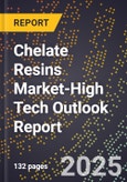 2025 Global Forecast for Chelate Resins Market (2026-2031 Outlook)-High Tech Outlook Report- Product Image