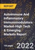 2022 Global Forecast for Autoimmune And Inflammatory Immunomodulators Market (2023-2028 Outlook)-High Tech & Emerging Markets Report- Product Image