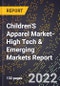 2022 Global Forecast for Children'S Apparel Market (2023-2028 Outlook)-High Tech & Emerging Markets Report - Product Image