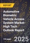 2025 Global Forecast for Automotive Biometric Vehicle Access System Market (2026-2031 Outlook)-High Tech Outlook Report - Product Thumbnail Image