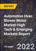 2022 Global Forecast for Automotive Hvac Blower Motor Market (2023-2028 Outlook)-High Tech & Emerging Markets Report- Product Image