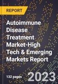 2024 Global Forecast for Autoimmune Disease Treatment Market (2025-2030 Outlook)-High Tech & Emerging Markets Report- Product Image
