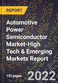 2022 Global Forecast for Automotive Power Semiconductor Market (2023-2028 Outlook)-High Tech & Emerging Markets Report- Product Image