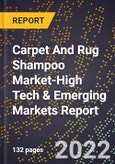 2022 Global Forecast for Carpet And Rug Shampoo Market (2023-2028 Outlook)-High Tech & Emerging Markets Report- Product Image