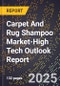 2025 Global Forecast for Carpet And Rug Shampoo Market (2026-2031 Outlook)-High Tech Outlook Report - Product Thumbnail Image