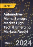 2024 Global Forecast for Automotive Mems Sensors Market (2025-2030 Outlook)-High Tech & Emerging Markets Report- Product Image