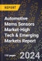 2024 Global Forecast for Automotive Mems Sensors Market (2025-2030 Outlook)-High Tech & Emerging Markets Report - Product Image