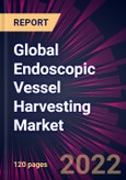 Global Endoscopic Vessel Harvesting Market 2022-2026- Product Image
