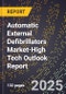 2025 Global Forecast for Automatic External Defibrillators Market (2026-2031 Outlook)-High Tech Outlook Report - Product Thumbnail Image