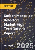 2025 Global Forecast for Carbon Monoxide Detectors Market (2026-2031 Outlook)-High Tech Outlook Report- Product Image