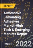 2022 Global Forecast for Automotive Laminating Adhesives Market (2023-2028 Outlook)-High Tech & Emerging Markets Report- Product Image