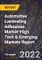 2022 Global Forecast for Automotive Laminating Adhesives Market (2023-2028 Outlook)-High Tech & Emerging Markets Report - Product Image
