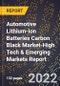 2022 Global Forecast for Automotive Lithium-Ion Batteries Carbon Black Market (2023-2028 Outlook)-High Tech & Emerging Markets Report - Product Thumbnail Image