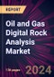 Oil and Gas Digital Rock Analysis Market 2024-2028 - Product Thumbnail Image