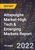 2022 Global Forecast for Attapulgite Market (2023-2028 Outlook)-High Tech & Emerging Markets Report- Product Image