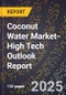 2025 Global Forecast for Coconut Water Market (2026-2031 Outlook)-High Tech Outlook Report - Product Thumbnail Image