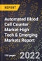 2022 Global Forecast for Automated Blood Cell Counter Market (2023-2028 Outlook)-High Tech & Emerging Markets Report - Product Thumbnail Image