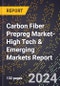 2024 Global Forecast for Carbon Fiber Prepreg Market (2025-2030 Outlook)-High Tech & Emerging Markets Report - Product Image