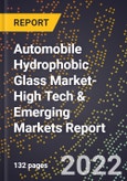 2022 Global Forecast for Automobile Hydrophobic Glass Market (2023-2028 Outlook)-High Tech & Emerging Markets Report- Product Image