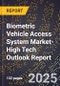 2025 Global Forecast for Biometric Vehicle Access System Market (2026-2031 Outlook)-High Tech Outlook Report - Product Thumbnail Image