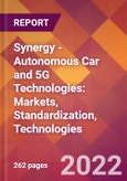Synergy - Autonomous Car and 5G Technologies: Markets, Standardization, Technologies- Product Image
