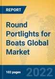 Round Portlights for Boats Global Market Insights 2022, Analysis and Forecast to 2027, by Manufacturers, Regions, Technology, Application, Product Type- Product Image