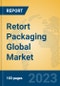 Retort Packaging Global Market Insights 2023, Analysis and Forecast to 2028, by Manufacturers, Regions, Technology, Application, Product Type - Product Image