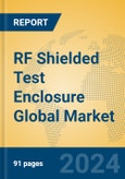RF Shielded Test Enclosure Global Market Insights 2024, Analysis and Forecast to 2029, by Manufacturers, Regions, Technology, Application, Product Type- Product Image