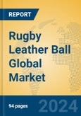 Rugby Leather Ball Global Market Insights 2024, Analysis and Forecast to 2029, by Manufacturers, Regions, Technology, Application, Product Type- Product Image