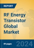 RF Energy Transistor Global Market Insights 2024, Analysis and Forecast to 2029, by Manufacturers, Regions, Technology, Application, Product Type- Product Image