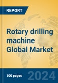 Rotary drilling machine Global Market Insights 2024, Analysis and Forecast to 2029, by Manufacturers, Regions, Technology, Application, Product Type- Product Image