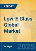 Low-E Glass Global Market Insights 2024, Analysis and Forecast to 2029, by Manufacturers, Regions, Technology, Application- Product Image