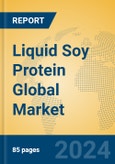 Liquid Soy Protein Global Market Insights 2023, Analysis and Forecast to 2028, by Manufacturers, Regions, Technology, Application, Product Type- Product Image