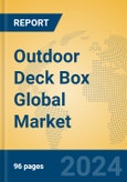 Outdoor Deck Box Global Market Insights 2023, Analysis and Forecast to 2028, by Manufacturers, Regions, Technology, Application, Product Type- Product Image