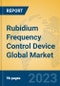 Rubidium Frequency Control Device Global Market Insights 2023, Analysis and Forecast to 2028, by Manufacturers, Regions, Technology, Application, Product Type - Product Image