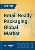 Retail Ready Packaging Global Market Insights 2023, Analysis and Forecast to 2028, by Manufacturers, Regions, Technology, Application, Product Type- Product Image