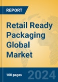 Retail Ready Packaging Global Market Insights 2023, Analysis and Forecast to 2028, by Manufacturers, Regions, Technology, Application, Product Type- Product Image