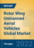 Rotor Wing Unmanned Aerial Vehicles Global Market Insights 2022, Analysis and Forecast to 2027, by Manufacturers, Regions, Technology, Application, Product Type- Product Image