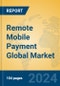 Remote Mobile Payment Global Market Insights 2024, Analysis and Forecast to 2029, by Market Participants, Regions, Technology - Product Image