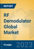 RF Demodulator Global Market Insights 2023, Analysis and Forecast to 2028, by Manufacturers, Regions, Technology, Application, Product Type- Product Image