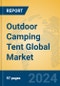 Outdoor Camping Tent Global Market Insights 2024, Analysis and Forecast to 2029, by Manufacturers, Regions, Technology, Application, Product Type - Product Thumbnail Image