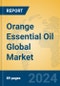 Orange Essential Oil Global Market Insights 2023, Analysis and Forecast to 2028, by Manufacturers, Regions, Technology, Application, Product Type - Product Image