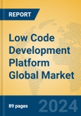 Low Code Development Platform Global Market Insights 2024, Analysis and Forecast to 2029, by Manufacturers, Regions, Technology- Product Image