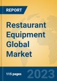 Restaurant Equipment Global Market Insights 2023, Analysis and Forecast to 2028, by Manufacturers, Regions, Technology, Application, Product Type- Product Image