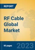 RF Cable Global Market Insights 2023, Analysis and Forecast to 2028, by Manufacturers, Regions, Technology, Application, Product Type- Product Image