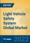 Light Vehicle Safety System Global Market Insights 2022, Analysis and Forecast to 2027, by Manufacturers, Regions, Technology, Application, Product Type - Product Image