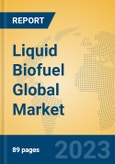 Liquid Biofuel Global Market Insights 2022, Analysis and Forecast to 2027, by Manufacturers, Regions, Technology, Application, Product Type- Product Image
