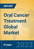 Oral Cancer Treatment Global Market Insights 2023, Analysis and Forecast to 2028, by Manufacturers, Regions, Technology, Application, Product Type- Product Image