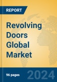 Revolving Doors Global Market Insights 2024, Analysis and Forecast to 2029, by Manufacturers, Regions, Technology, Application, Product Type- Product Image