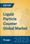 Liquid Particle Counter Global Market Insights 2023, Analysis and Forecast to 2028, by Manufacturers, Regions, Technology, Application, Product Type - Product Image